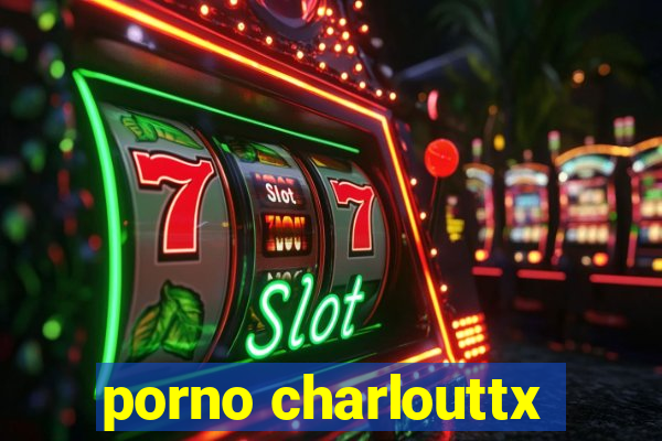 porno charlouttx